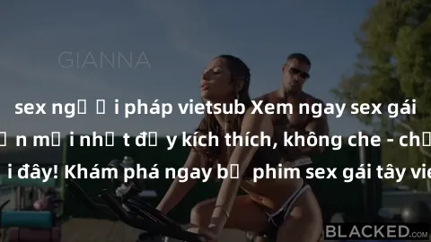 sex người pháp vietsub Xem ngay sex gái tây vietsub hấp dẫn mới nhất đầy kích thích, không che - chỉ có tại đây! Khám phá ngay bộ phim sex gái tây vietsub đỉnh cao, đẳng cấp.