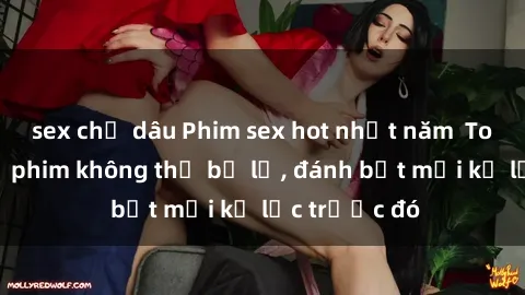 sex chị dâu Phim sex hot nhất năm  Top những bộ phim không thể bỏ lỡ, đánh bật mọi kỷ lục trước đó