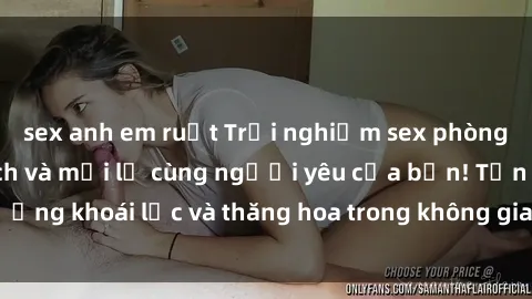 sex anh em ruột Trải nghiệm sex phòng tắm đầy kích thích và mới lạ cùng người yêu của bạn! Tận hưởng khoái lạc và thăng hoa trong không gian tắm ấm áp và gợi cảm.