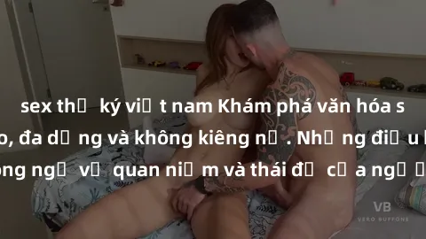 sex thư ký việt nam Khám phá văn hóa sex Bắc Âu: Sự tự do, đa dạng và không kiêng nể. Những điều không ngờ về quan niệm và thái độ của người Bắc Âu đối với tình dục.