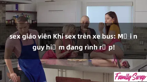 sex giáo viên Khi sex trên xe bus: Mối nguy hiểm đang rình rập!