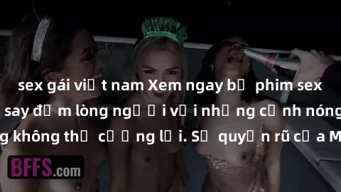 sex gái việt nam Xem ngay bộ phim sex milf hot nhất, làm say đắm lòng người với những cảnh nóng bỏng không thể cưỡng lại. Sự quyến rũ của MILF sẽ khiến bạn mãnh liệt!