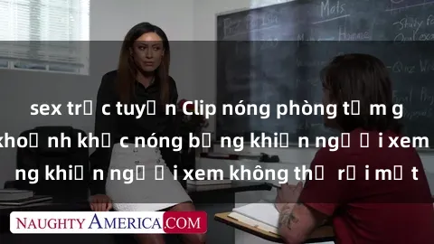 sex trực tuyến Clip nóng phòng tắm gây sốt: Cận cảnh khoảnh khắc nóng bỏng khiến người xem không thể rời mắt