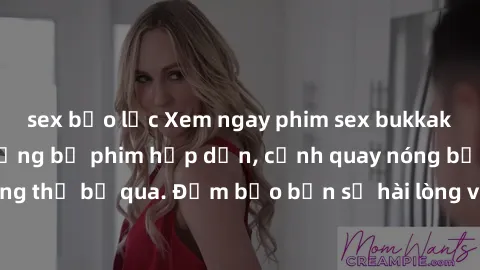 sex bạo lực Xem ngay phim sex bukkake hàng đầu với những bộ phim hấp dẫn, cảnh quay nóng bỏng không thể bỏ qua. Đảm bảo bạn sẽ hài lòng với trải nghiệm mới lạ này!