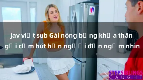 jav việt sub Gái nóng bỏng khỏa thân gợi cảm hút hồn người đến ngắm nhìn