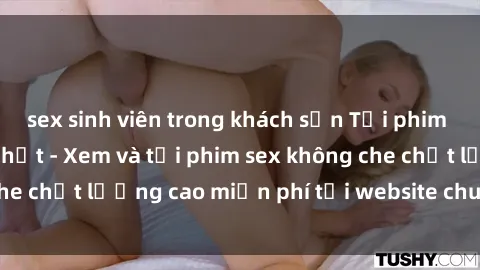 sex sinh viên trong khách sạn Tải phim sex mới nhất hot nhất - Xem và tải phim sex không che chất lượng cao miễn phí tại website chuyên nghiệp.