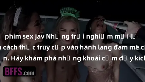 phim sex jav Những trải nghiệm mới lạ với sex tập thể và cách thức truy cập vào hành lang đam mê của bạn. Hãy khám phá những khoái cảm đầy kích thích với tập thể hấp dẫn!