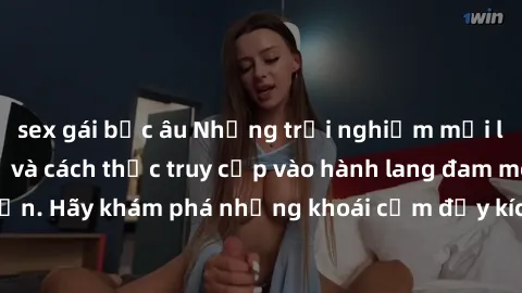 sex gái bắc âu Những trải nghiệm mới lạ với sex tập thể và cách thức truy cập vào hành lang đam mê của bạn. Hãy khám phá những khoái cảm đầy kích thích với tập thể hấp dẫn!